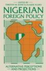 Image for Nigerian Foreign Policy : Alternative Perceptions and Projections
