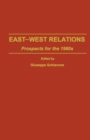 Image for East-West relations: prospects for the 1980s