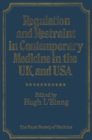 Image for Regulation and restraint in contemporary medicine in the UK and USA
