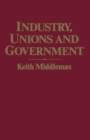 Image for Industry, Unions and Government