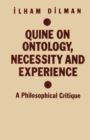 Image for Quine On Ontology, Necessity and Experience: A Philosophical Critique