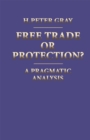 Image for Free trade or protection?: a pragmatic analysis