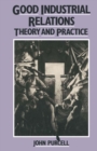 Image for Good Industrial Relations: Theory and Practice
