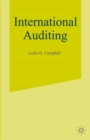 Image for International auditing: a comparative survey of professional requirements in Australia, Canada, France, West Germany, Japan, the Netherlands, the UK and the USA