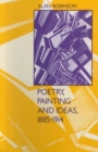 Image for Poetry, Painting and Ideas, 1885-1914