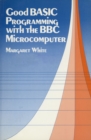 Image for Good Basic Programming With the Bbc Microcomputer