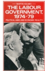 Image for The Labour Government, 1974-79: Political Aims and Economic Reality