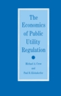 Image for The Economics of Public Utility Regulation