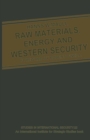 Image for Raw Materials, Energy and Western Security