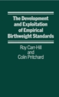 Image for The Development and Exploitation of Empirical Birthweight Standards