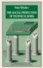 Image for The Social Production of Technical Work: The Case of British Engineers