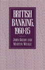 Image for British Banking, 1960–85