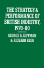 Image for The Strategy and Performance of British Industry, 1970-80