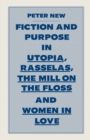 Image for Fiction and Purpose in Utopia, Rasselas, the Mill on the Floss and Women in Love