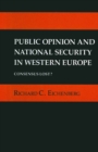 Image for Public Opinion and National Security in Western Europe: Consensus Lost?