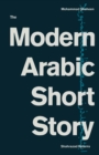 Image for The modern Arabic short story: Shahrazad returns
