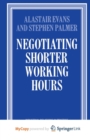 Image for Negotiating Shorter Working Hours