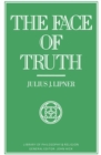 Image for Face of Truth: Study of Meaning and Metaphysics in the Vedantic Theology of Ramanuja
