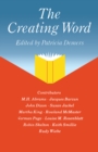 Image for Creating Word: Papers from an International Conference on the Learning and Teaching of English in the 1980s