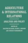 Image for Agriculture and Internationl Relations: Analysis and Policy : Essays in Memory of Theodor Heidhues