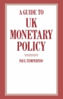 Image for A Guide to Uk Monetary Policy