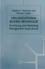 Image for Organizational Buying Behaviour: Purchasing and Marketing Management Implications