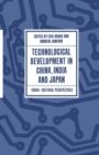 Image for Technological Development in China, India and Japan: Cross-cultural Perspectives