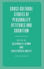 Image for Cross-Cultural Studies of Personality, Attitudes and Cognition