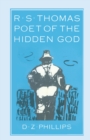 Image for R.S. Thomas: poet of the hidden God : meaning and mediation in the poetry of R.S. Thomas