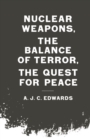 Image for Nuclear weapons, the balance of terror, the quest for peace
