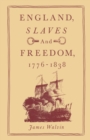 Image for England, Slaves and Freedom, 1776-1838