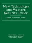 Image for New Technology and Western Security Policy