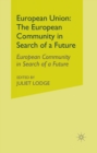 Image for European Union: The European Community in Search of a Future