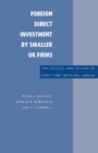 Image for Foreign Direct Investment By Smaller Uk Firms: The Success and Failure of First-time Investors Abroad.