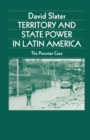 Image for Territory and State Power in Latin America: The Peruvian Case