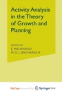Image for Activity Analysis in the Theory of Growth and Planning