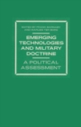Image for Emerging Technologies and Military Doctrine: A Political Assessment