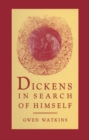Image for Dickens in Search of Himself: Recurrent Themes and Characters in the Work of Charles Dickens