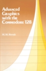 Image for Advanced Graphics with the Commodore 128