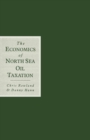 Image for The Economics of North Sea Oil Taxation