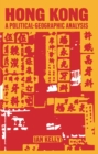 Image for Hong Kong: A Political-Geographic Analysis