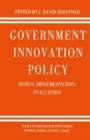 Image for Government Innovation Policy: Design, Implementation, Evaluation