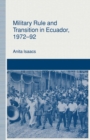 Image for Military Rule and Transition in Ecuador, 1972-92