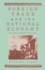 Image for Foreign Trade and the National Economy: Mercantilist and Classical Perspectives