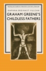 Image for Graham Greene&#39;s childless fathers