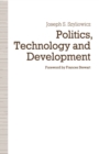 Image for Politics, Technology and Development: Decision-making in the Turkish Iron and Steel Industry