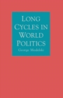 Image for Long Cycles in World Politics