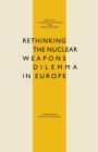 Image for Rethinking the Nuclear Weapons Dilemma in Europe
