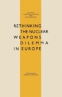 Image for Rethinking the Nuclear Weapons Dilemma in Europe
