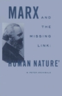 Image for Marx and the Missing Link: &amp;quote;human Nature&amp;quote